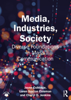 Media, Industries, Society: Diverse Foundations in Mass Communication 1032381752 Book Cover