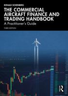 The Commercial Aircraft Finance and Trading Handbook: A Practitioner’s Guide 1041432186 Book Cover