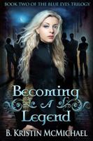 Becoming a Legend 0989121836 Book Cover
