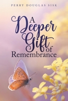 A Deeper Gift of Remembrance: Spiritual Ideals B0DSY9ZLJG Book Cover