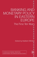 Banking and Monetary Policy in Eastern Europe: The First Ten Years 0333977181 Book Cover