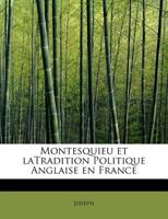 Montesquieu Et Latradition Politique Anglaise En France 1115944754 Book Cover