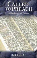 Called to Preach: A Handbook for Pastors 1889893803 Book Cover