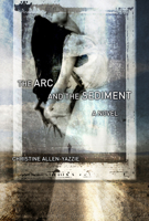 Arc and the Sediment: a Novel 0874216540 Book Cover