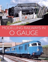 Modelling Railways in 0 Gauge 1785002546 Book Cover