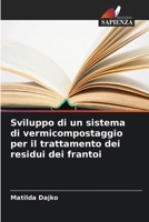 Sviluppo di un sistema di vermicompostaggio per il trattamento dei residui dei frantoi (Italian Edition) 6630252926 Book Cover