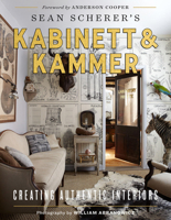 Sean Scherer's Kabinett  Kammer: Creating Authentic Interiors 0865653828 Book Cover