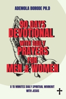 90 Days Devotional with Daily Prayers for Men and Women: a 15 minute daily spiritual workout with Jesus 1735394246 Book Cover