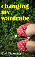 Changing My Wardrobe 098352663X Book Cover