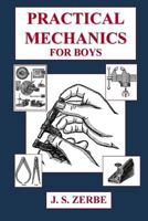 Practical Mechanics for Boys 1511798033 Book Cover