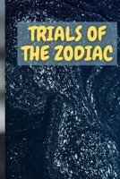 TRIALS OF THE ZODIAC null Book Cover