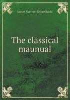 The Classical Maunual 1174832266 Book Cover