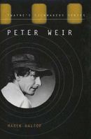 Peter Weir: When Cultures Collide (Filmmakers Series) 0805792449 Book Cover