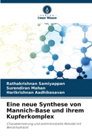 Eine neue Synthese von Mannich-Base und ihrem Kupferkomplex: Charakterisierung und antimikrobielle Aktivität mit Benzohydrazid 6205980096 Book Cover