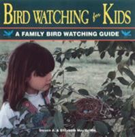 Bird Watching for Kids: A Family Bird Watching Guide (The Outdoor Kids) 1559714573 Book Cover