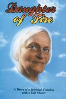 Daughter of Fire: A Diary of a Spiritual Training with a Sufi Master 0963457454 Book Cover