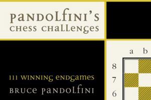 Pandolfini's Chess Challenges: 111 Winning Endgames (Chess) 0375722068 Book Cover