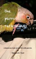 The Parrot Reckonings 098560753X Book Cover