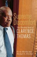 Supreme Discomfort: The Divided Soul of Clarence Thomas 0385510802 Book Cover