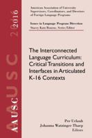 Aausc 2016 Volume - Issues in Language Program Direction: The Interconnected Language Curriculum: Critical Transitions and Interfaces in Articulated K-16 Contexts 1337276456 Book Cover