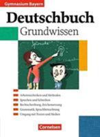 Deutschbuch 5.-10. Jahrgangsstufe. Schülerbuch. Grundwissen. Gymnasium Bayern 3464603768 Book Cover