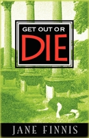 Get Out or Die 1781850038 Book Cover