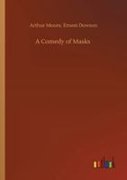 A Comedy of Masks 1518823416 Book Cover