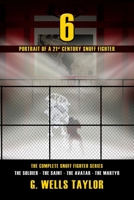 6 - Portrait of a 21st Century Snuff Fighter B08GFX5JGV Book Cover