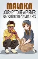 Malaka Journey to be a Farmer (Kids Farm Adventure) 9819424968 Book Cover