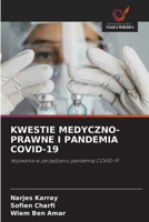 Kwestie Medyczno-Prawne I Pandemia Covid-19 (Polish Edition) 6630079876 Book Cover