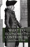 What Do Economists Contribute? (Cato Institute Book) 0814747221 Book Cover