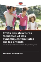 Effets des structures familiales et des dynamiques familiales sur les enfants (French Edition) 6630428870 Book Cover
