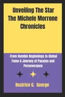 Unveiling The Star The Michele Morrone Chronicles: From Humble Beginnings to Global Fame A Journey of Passion and Perseverance B0DSBX7R6B Book Cover
