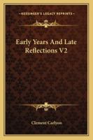 Early Years And Late Reflections V2 1163240893 Book Cover