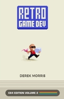 RetroGameDev C64 Edition Volume 2 0578850672 Book Cover