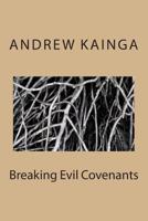 Breaking Evil Covenants 1495287726 Book Cover