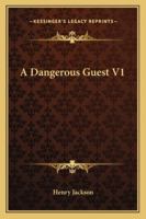 A Dangerous Guest V1 1163277916 Book Cover