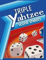 Triple Yahtzee Score Sheets: 100 Triple Yahtzee Score Pads, Triple Yahtzee Game, Yahtzee Score 170070737X Book Cover