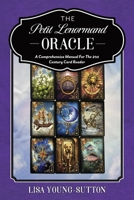 The Petit Lenormand Oracle: A Comprehensive Manual For the 21st Century Card Reader 1098359704 Book Cover