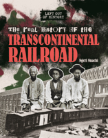 Real History of the Transcontinental Railroad (Left Out of History (Read Woke B0GN6P61RG Book Cover