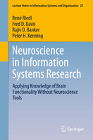 Neuroscience in Information Systems Research: Applying Knowledge of Brain Functionality Without Neuroscience Tools (Lecture Notes in Information Systems and Organisation) 331948754X Book Cover