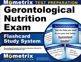 Gerontological Nutrition Exam Flashcard Study System: Gerontological Nutrition Test Practice Questions & Review for the Gerontological Nutrition Exam 160971847X Book Cover