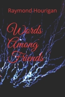 Words Among Friends 1720028176 Book Cover
