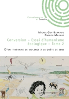 Conversion - Tome 2: D'un itinéraire de violence à la quête de sens (French Edition) 234238081X Book Cover