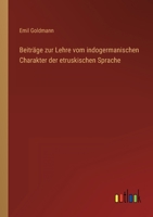 Beiträge zur Lehre vom indogermanischen Charakter der etruskischen Sprache 3368603302 Book Cover