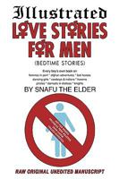 Illustrated Love Stories For Men (Bedtime Stories): Every Boy's Own Book On: Harems*Femmes In Peril Afghan Adventures* Fast Horses Dancing Girls*Cowboys & Indians Pirates*Damsels In Distress*Knights 1440126410 Book Cover