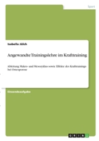 Angewandte Trainingslehre im Krafttraining: Ableitung Makro- und Mesozyklus sowie Effekte des Krafttrainings bei Osteoporose 3346320901 Book Cover