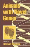 Animals with Novel Genes 0521024722 Book Cover