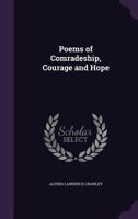 Poems of comradeship, courage and hope 1176089994 Book Cover
