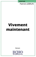 Vivement maintenant (French Edition) 2381025227 Book Cover